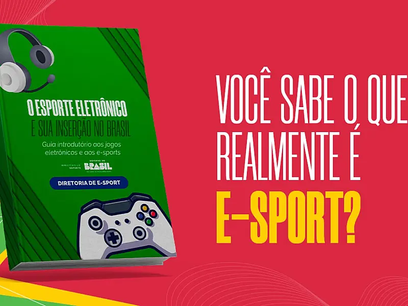 Ministério do Esporte publica cartilha para estruturar políticas sobre esportes eletrônicos no Brasil.