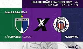 Minas Brasília e Itabirito iniciam duelo histórico na semifinal do Brasileirão Feminino Série A2