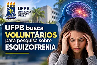 UFPB busca voluntários para pesquisa sobre esquizofrenia na Paraíba